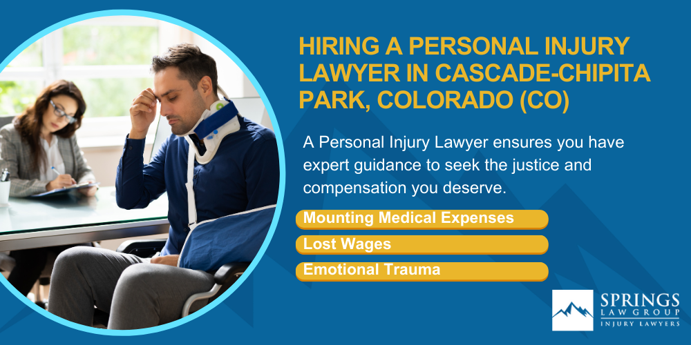 Hiring A Personal Injury Lawyer In CASCADE-CHIPITA PARK, Colorado (CO)