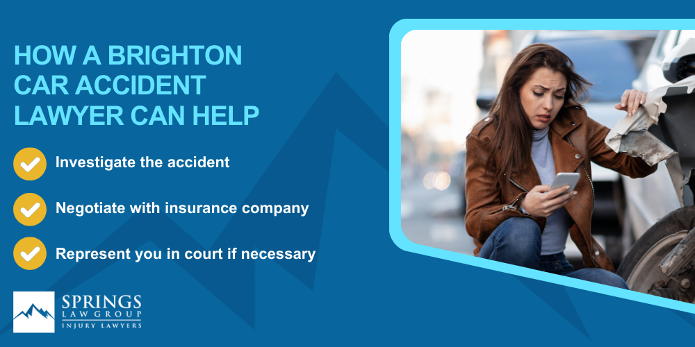 Brighton Car Accident Lawyer; Why Hire a Brighton Car Accident Lawyer; Types of Car Accident Claims in Brighton, Colorado (CO); Understanding Negligence in Brighton Car Accidents; What To Do After A Car Accident In Brighton; Compensation and Damages in a Car Accident Claim in Brighton, Colorado (CO); How A Brighton Car Accident Lawyer Can Help