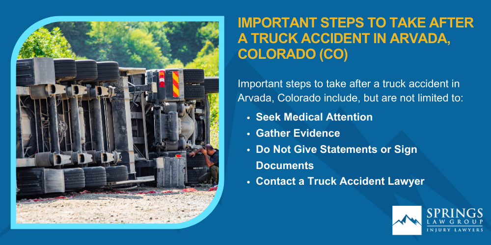 Types Of Truck Accidents We Handle In Arvada, Colorado (CO); Common Causes Of Trucking Accidents In Arvada, Colorado (CO); Common Injuries Sustained In Arvada Truck Accidents; Liability In Trucking Accidents In Air Force Academy, Colorado; Compensation Available In An Arvada Truck Accident Claim; Important Steps To Take After A Truck Accident In Arvada, Colorado (CO)