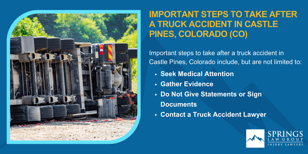 Common Causes Of Trucking Accidents In Castle Pines, Colorado (CO); Common Injuries Sustained In Castle Pines Truck Accidents; Liability In Trucking Accidents In Castle Pines, Colorado; Compensation Available In A Castle Pines Truck Accident Claim; Important Steps To Take After A Truck Accident In Castle Pines, Colorado (CO)