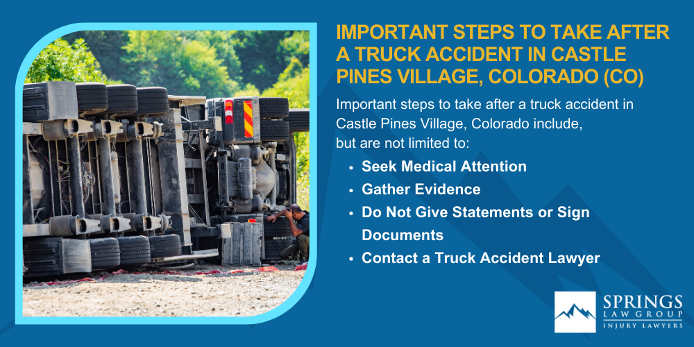 Types Of Truck Accidents We Handle In Castle Pines Village, Colorado (CO); Common Causes Of Trucking Accidents In Castle Pines Village, Colorado (CO); Common Injuries Sustained In Castle Pines Village Truck Accidents; Liability In Trucking Accidents In Castle Pines Village, Colorado; Compensation Available In A Castle Pines Village Truck Accident Claim; Important Steps To Take After A Truck Accident In Castle Pines Village, Colorado (CO)