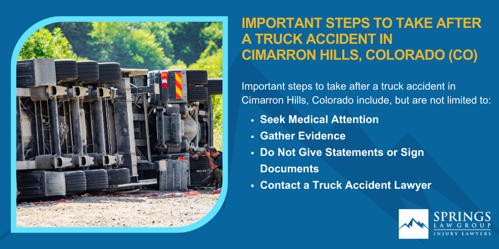Types Of Truck Accidents We Handle In Cimarron Hills, Colorado (CO); Common Causes Of Trucking Accidents In Cimarron Hills, Colorado (CO); Common Injuries Sustained In Cimarron Hills Truck Accidents; Liability In Trucking Accidents In Cimarron Hills, Colorado; Compensation Available In A Cimarron Hills Truck Accident Claim; Important Steps To Take After A Truck Accident In Cimarron Hills, Colorado (CO)