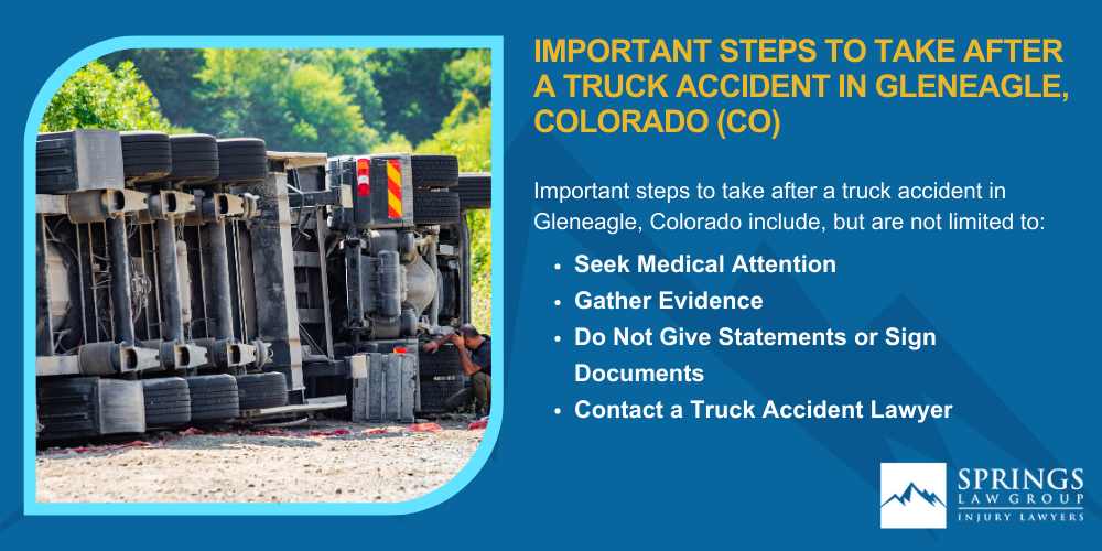 Liability In Trucking Accidents In Gleneagle, Colorado; Compensation Available In A Gleneagle Truck Accident Claim; Important Steps To Take After A Truck Accident In Gleneagle, Colorado (CO)