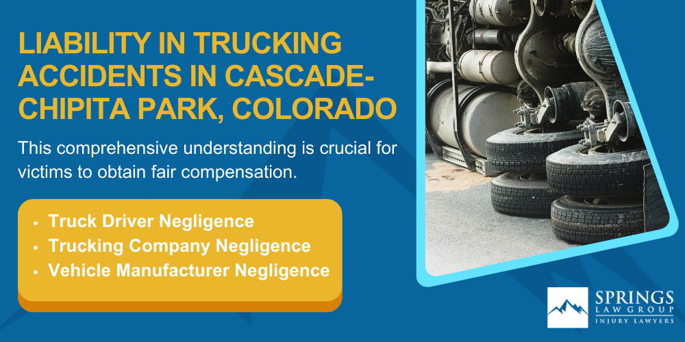Types Of Truck Accidents We Handle In Cascade-Chipita Park, Colorado (CO); Common Causes Of Trucking Accidents In Cascade-Chipita Park, Colorado (CO); Common Injuries Sustained In Cascade-Chipita Park Truck Accidents; Liability In Trucking Accidents In Cascade-Chipita Park, Colorado