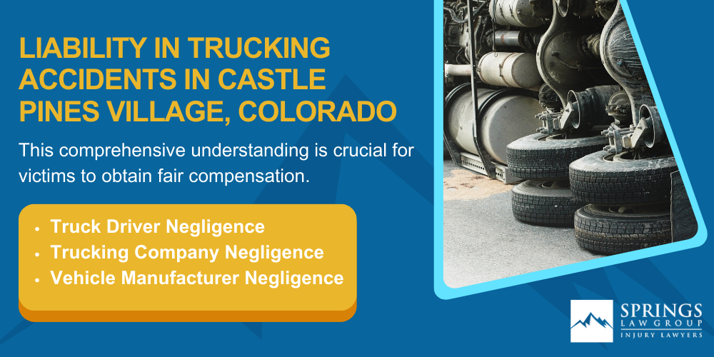 Types Of Truck Accidents We Handle In Castle Pines Village, Colorado (CO); Common Causes Of Trucking Accidents In Castle Pines Village, Colorado (CO); Common Injuries Sustained In Castle Pines Village Truck Accidents; Liability In Trucking Accidents In Castle Pines Village, Colorado
