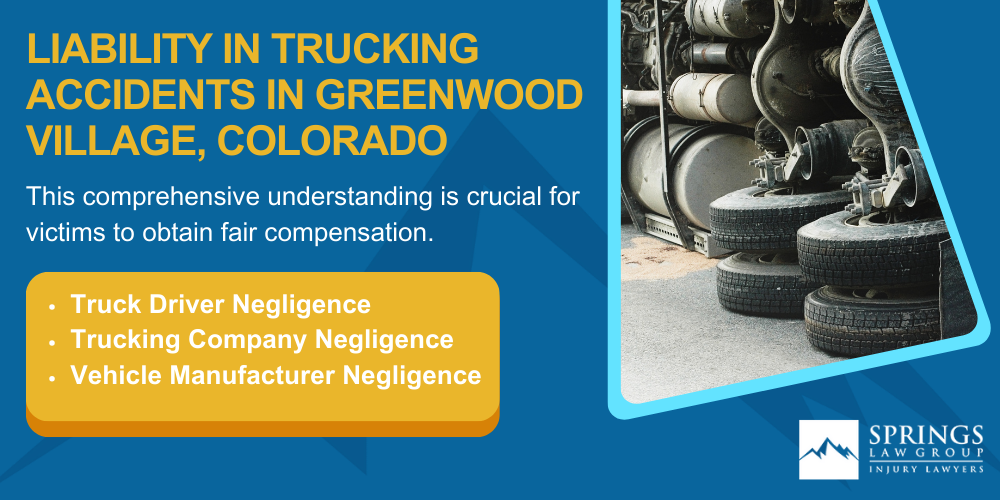 Types Of Truck Accidents We Handle In Greenwood Village, Colorado (CO); Common Causes Of Trucking Accidents In Greenwood Village, Colorado (CO); Common Injuries Sustained In Greenwood Village Truck Accidents; Liability In Trucking Accidents In Greenwood Village, Colorado