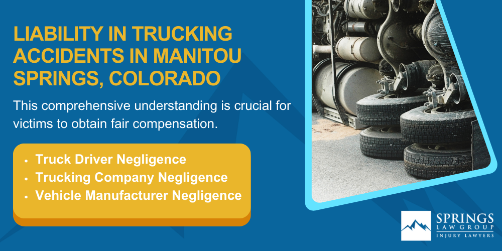 Types Of Truck Accidents We Handle In Manitou Springs, Colorado (CO); Common Causes Of Trucking Accidents In Manitou Springs, Colorado (CO); Common Injuries Sustained In Manitou Springs Truck Accidents; Liability In Trucking Accidents In Manitou Springs, Colorado