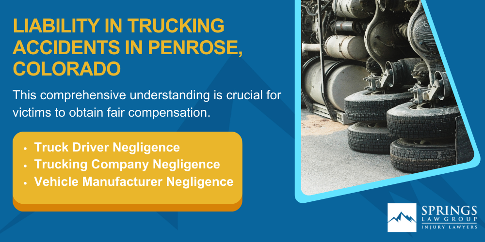 Common Causes Of Trucking Accidents In Penrose, Colorado (CO); Common Injuries Sustained In Penrose Truck Accidents; Liability In Trucking Accidents In Penrose, Colorado