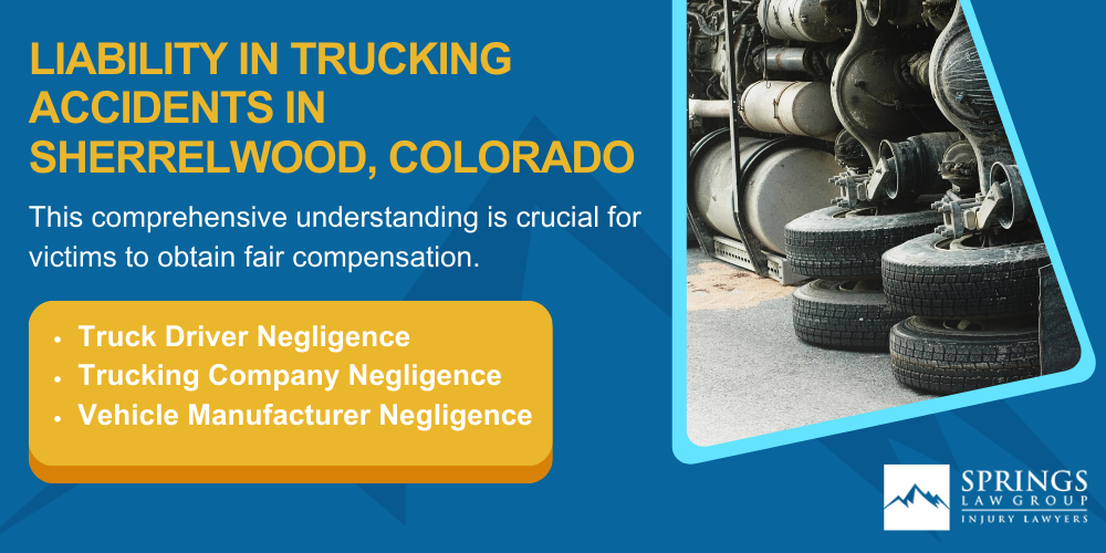Types Of Truck Accidents We Handle In Sherrelwood, Colorado (CO); Common Causes Of Trucking Accidents In Sherrelwood, Colorado (CO); Common Injuries Sustained In Sherrelwood Truck Accidents; Liability In Trucking Accidents In Sherrelwood, Colorado