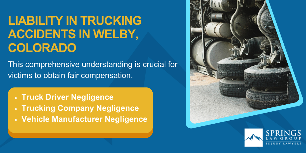Types Of Truck Accidents We Handle In Welby, Colorado (CO); Common Causes Of Trucking Accidents In Welby, Colorado (CO); Common Injuries Sustained In Welby Truck Accidents; Liability In Trucking Accidents In Welby, Colorado