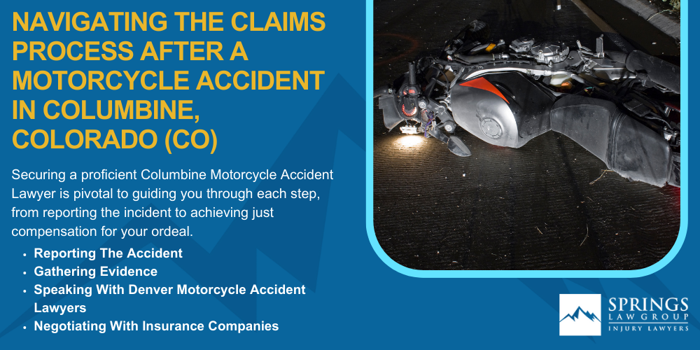 Hiring A Motorcycle Accident Lawyer In Columbine, Colorado (CO); Types Of Motorcycle Accidents In Columbine, Colorado (CO); Motorcycle Insurance Laws In Columbine, Colorado (CO); Navigating The Claims Process After A Motorcycle Accident In Columbine, Colorado (CO)