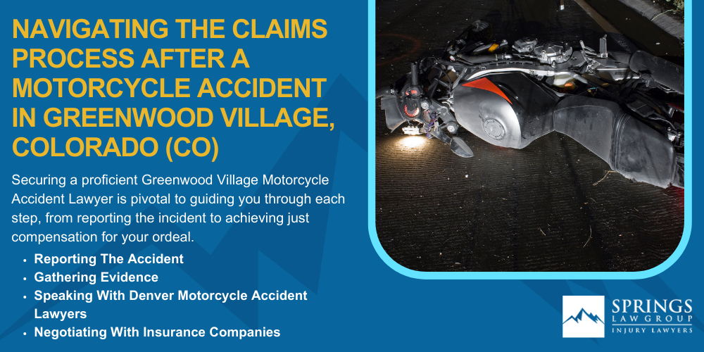 Hiring A Motorcycle Accident Lawyer In Greenwood Village, Colorado (CO); Types Of Motorcycle Accidents In Greenwood Village, Colorado (CO); Motorcycle Insurance Laws In Greenwood Village, Colorado (CO);Navigating The Claims Process After A Motorcycle Accident In Greenwood Village, Colorado (CO) 