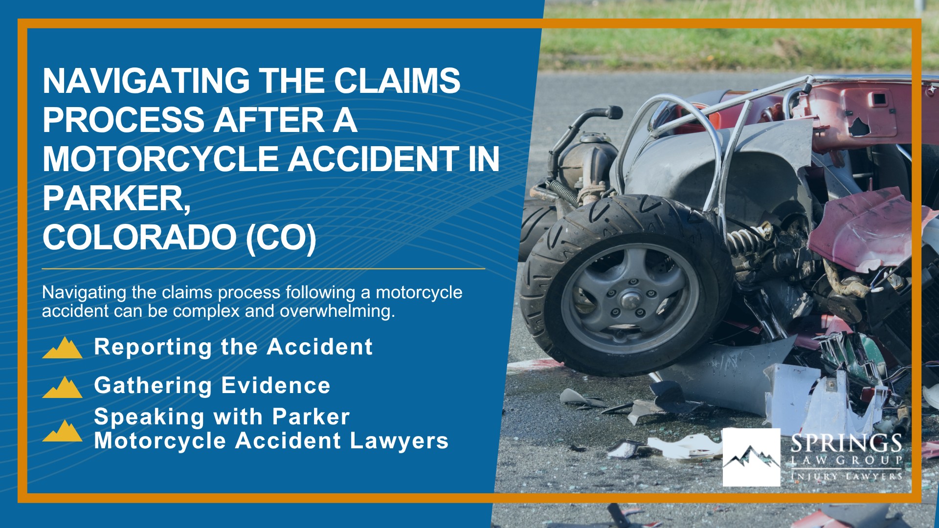 Hiring a Motorcycle Accident Lawyer in Parker, Colorado (CO); Types of Motorcycle Accidents in Parker, Colorado (CO); Motorcycle Insurance Laws in Parker, Colorado (CO); Navigating the Claims Process After a Motorcycle Accident in Parker, Colorado (CO)