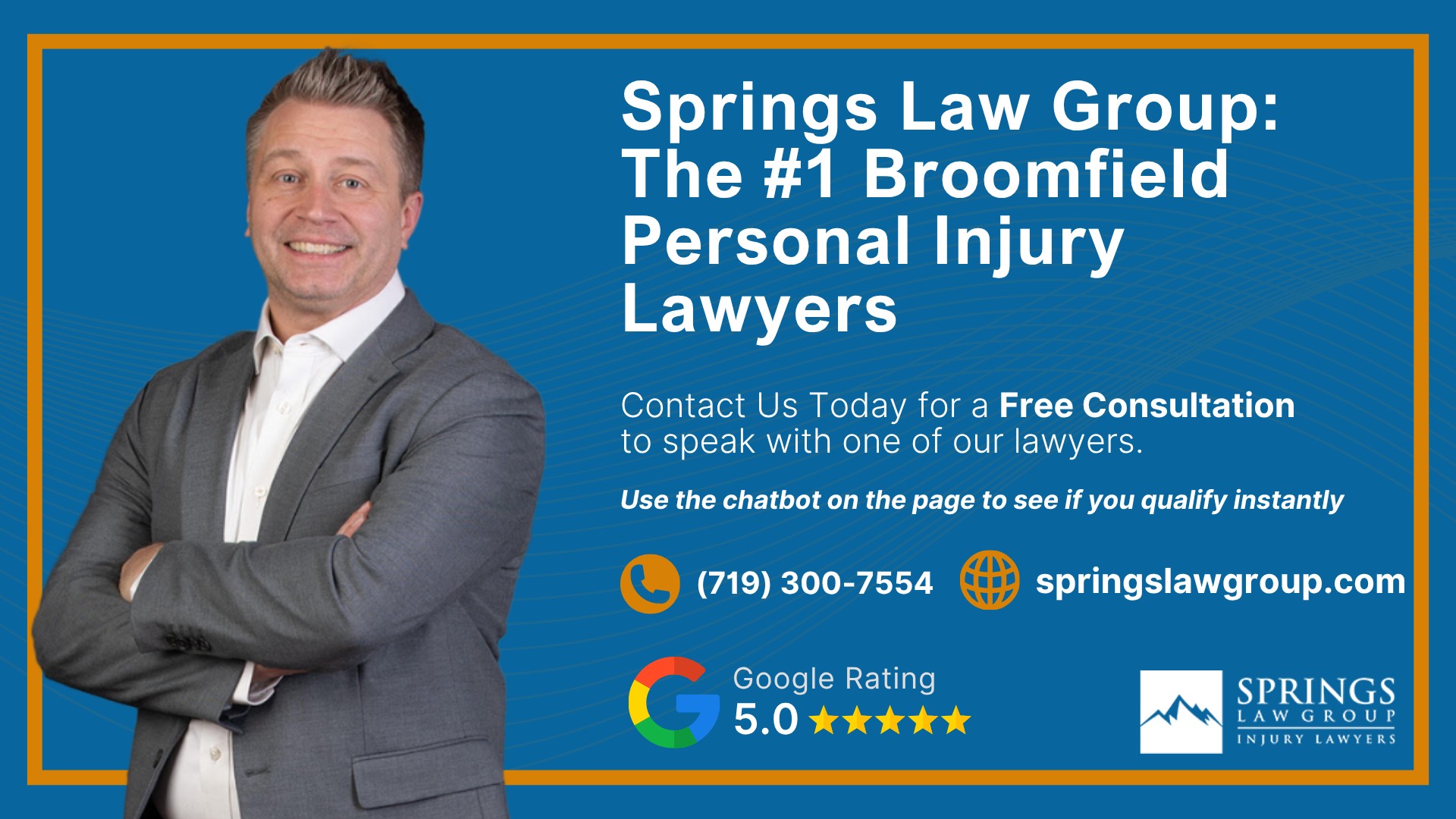 Meet Our Broomfield Personal Injury Lawyers; Christopher Nicolaysen_ Aurora Personal Injury Lawyer; Types Of Personal Injury Cases In Broomfield, Colorado; Do You Qualify for a Personal Injury Lawsuit; Gathering Evidence for a Personal Injury Case; Common Damages in Personal Injury Lawsuits; What To Do Immediately After a Personal Injury in Broomfield; The Process for a Personal Injury Case in Broomfield, CO; Springs Law Group_ The #1 Broomfield Personal Injury Lawyers