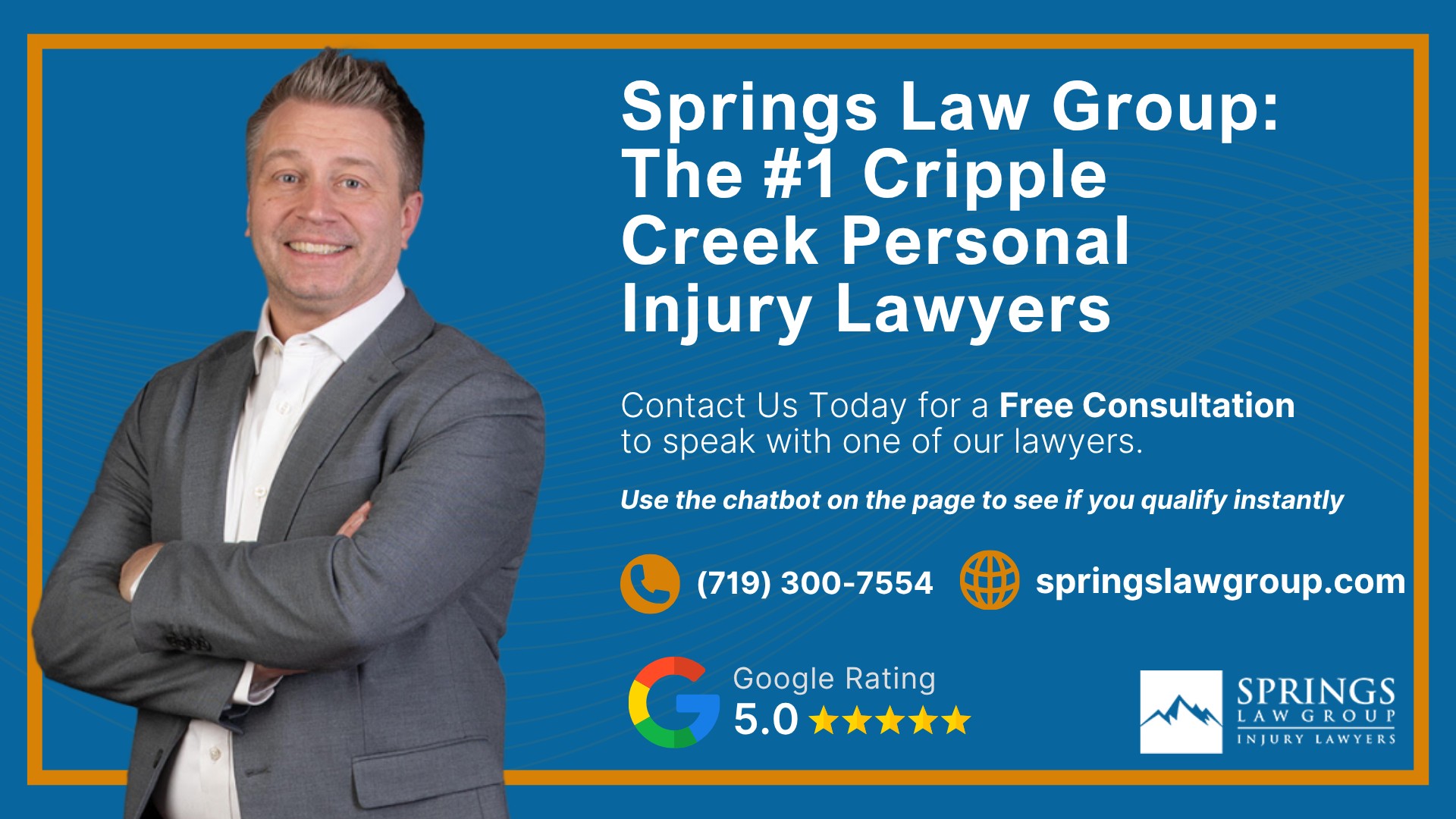 Meet Our Cripple Creek Personal Injury Lawyers; Christopher Nicolaysen_ Personal Injury Lawyer; Types Of Personal Injury Cases In Cripple Creek, Colorado; Do You Qualify for a Personal Injury Lawsuit; Gathering Evidence for a Personal Injury Case; Common Damages in Personal Injury Lawsuits; What To Do Immediately After a Personal Injury in Cripple Creek; The Process for a Personal Injury Case in Cripple Creek, CO; Springs Law Group_ The #1 Cripple Creek Personal Injury Lawyers