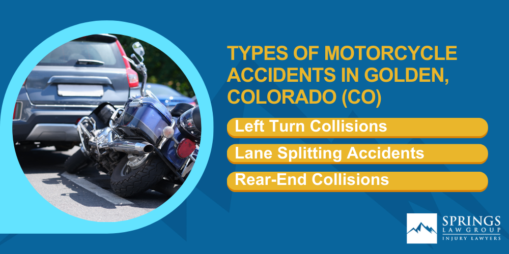 Hiring A Motorcycle Accident Lawyer In Golden, Colorado (CO); Types Of Motorcycle Accidents In Golden, Colorado (CO)