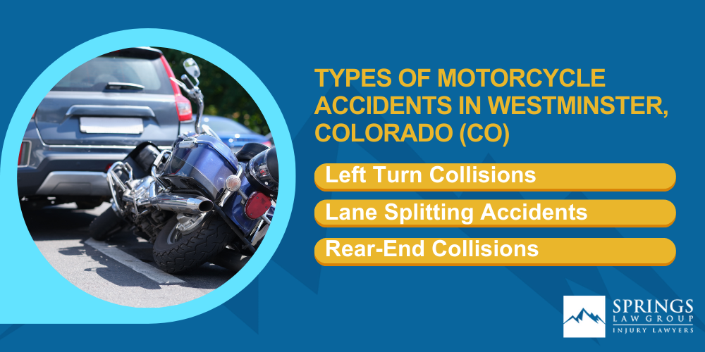 Hiring A Motorcycle Accident Lawyer In Westminster, Colorado (CO); Types Of Motorcycle Accidents In Westminster, Colorado (CO)