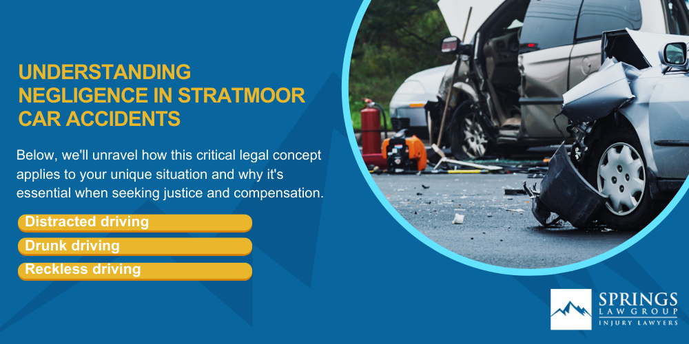 Why Hire a Stratmoor Car Accident Lawyer; Type Of Car Accidents In Stratmoor; Understanding Negligence in Stratmoor Car Accidents