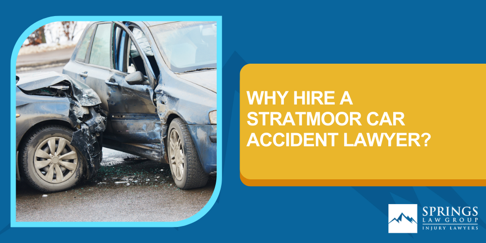 Why Hire a Stratmoor Car Accident Lawyer