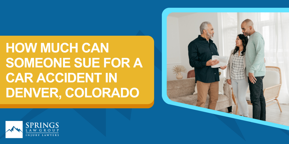 How Much Can Someone Sue for a Car Accident in Denver Colorado