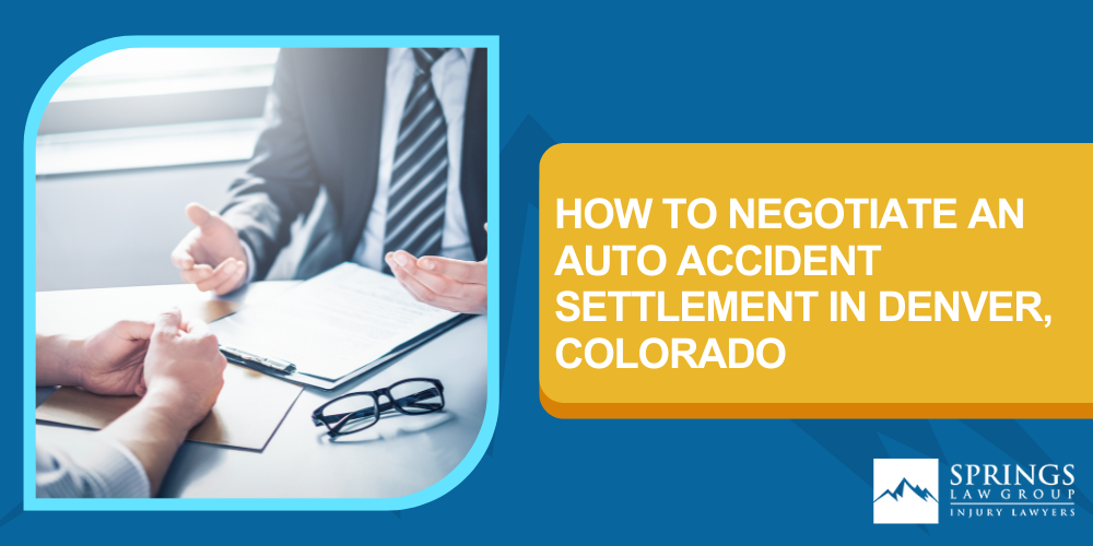 How to Negotiate an Auto Accident Settlement in Denver Colorado