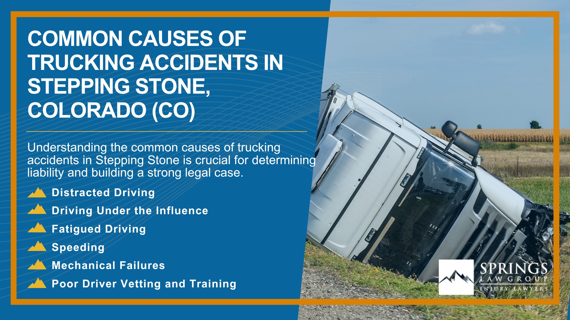 Types of Truck Accidents We Handle in Stepping Stone, Colorado (CO); Common Causes of Trucking Accidents in Stepping Stone, Colorado (CO)
