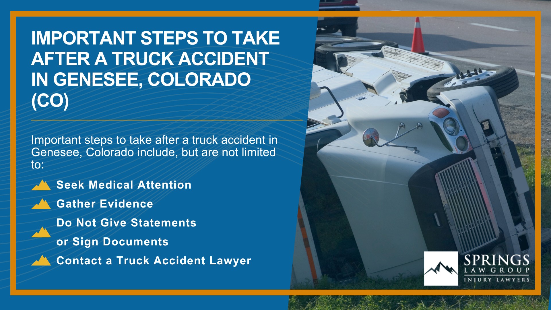 Types of Truck Accidents We Handle in Genesee, Colorado (CO); Common Causes of Trucking Accidents in Genesee, Colorado (CO); Common Injuries Sustained in Genesee Truck Accidents; Liability in Trucking Accidents in Genesee, Colorado; Compensation Available in a Genesee Truck Accident Claim; Important Steps to Take After a Truck Accident in Genesee, Colorado (CO)