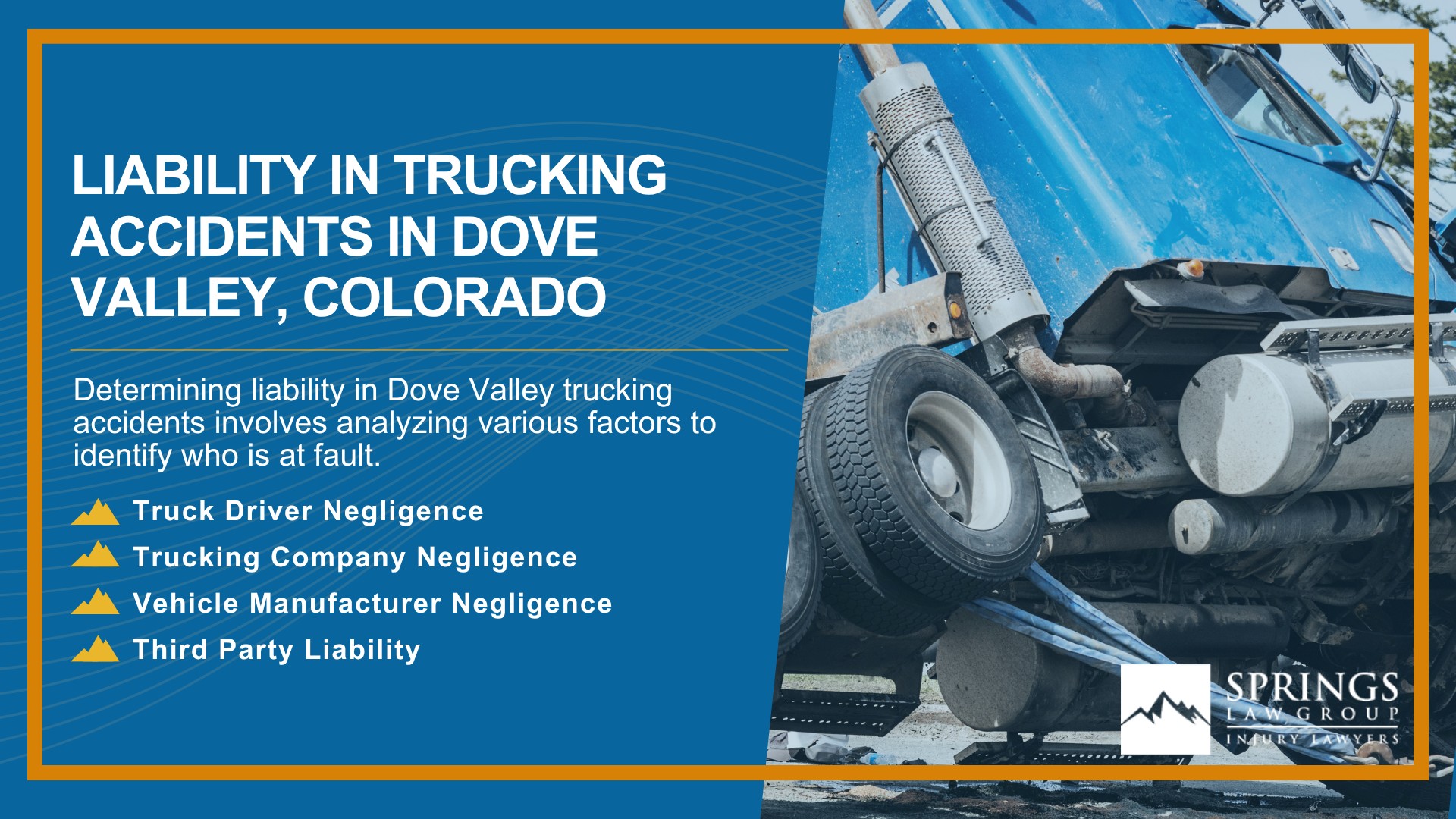 Types of Truck Accidents We Handle in Dove Valley, Colorado (CO); Common Causes of Trucking Accidents in Dove Valley, Colorado (CO); Common Injuries Sustained in Dove Valley Truck Accidents; Liability in Trucking Accidents in Dove Valley, Colorado