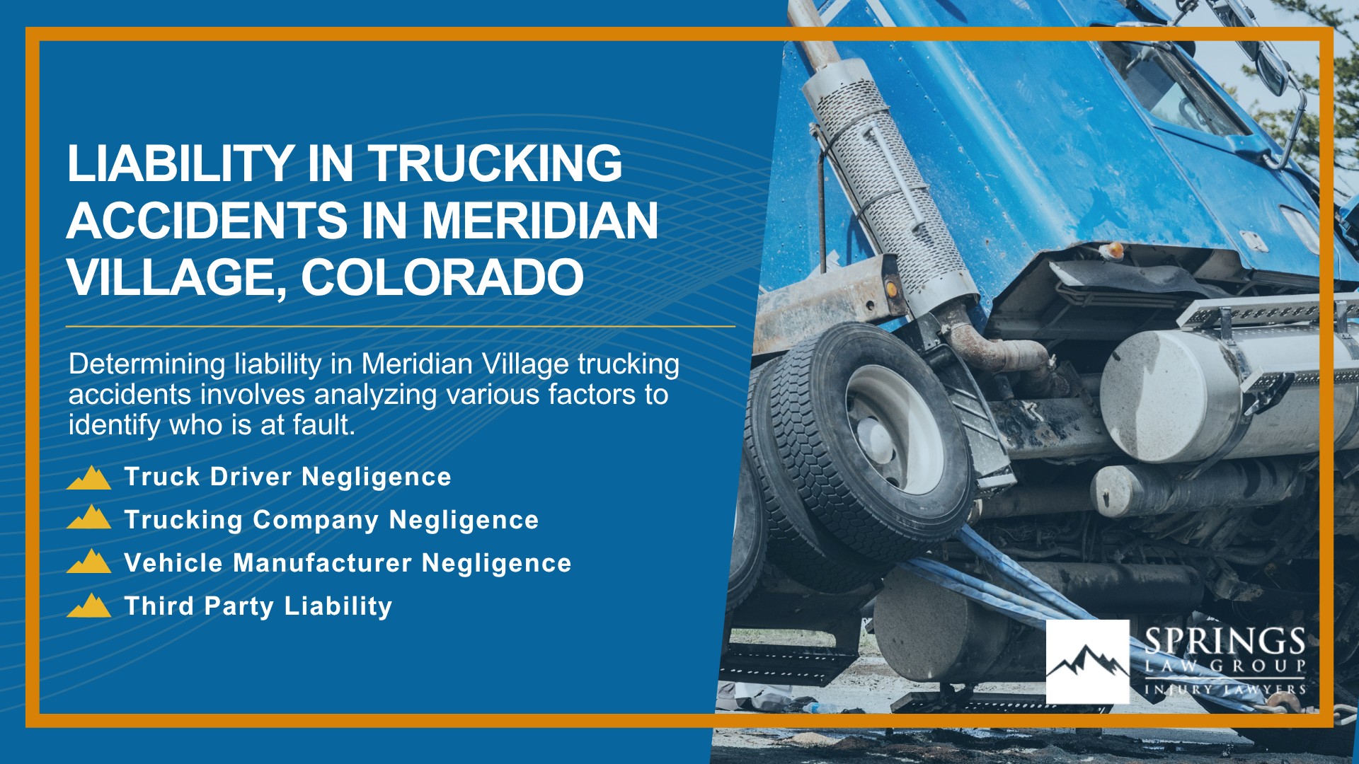 Types of Truck Accidents We Handle in Meridian Village, Colorado (CO); Common Causes of Trucking Accidents in Meridian Village, Colorado (CO); Common Injuries Sustained in Meridian Village Truck Accidents; Liability in Trucking Accidents in Meridian Village, Colorado