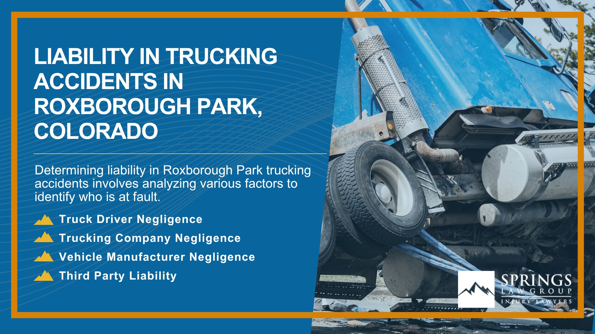 Types of Truck Accidents We Handle in Roxborough Park, Colorado (CO); Common Causes of Trucking Accidents in Roxborough Park, Colorado (CO); Common Injuries Sustained in Roxborough Park Truck Accidents; Liability in Trucking Accidents in Roxborough Park, Colorado