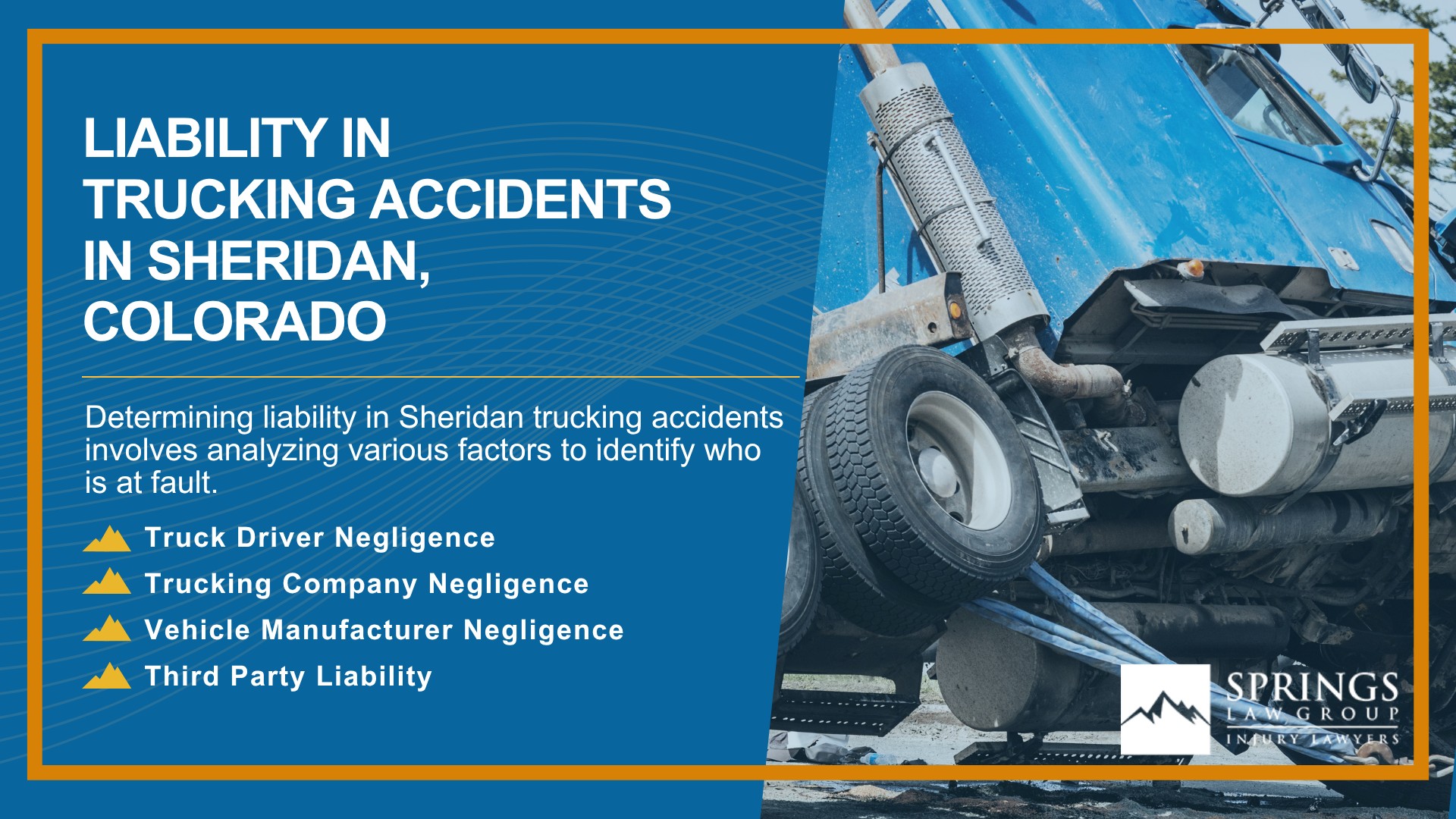 Types of Truck Accidents We Handle in Sheridan, Colorado (CO); Common Causes of Trucking Accidents in Sheridan, Colorado (CO); Common Injuries Sustained in Sheridan Truck Accidents; Liability in Trucking Accidents in Sheridan, Colorado