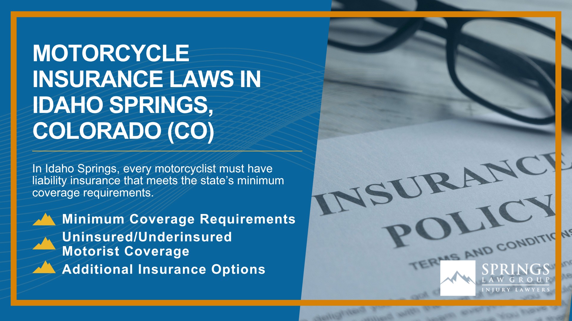 Hiring a Motorcycle Accident Lawyer in Idaho Springs, Colorado (CO); Types of Motorcycle Accidents in Idaho Springs, Colorado (CO); Motorcycle Insurance Laws in Idaho Springs, Colorado (CO)