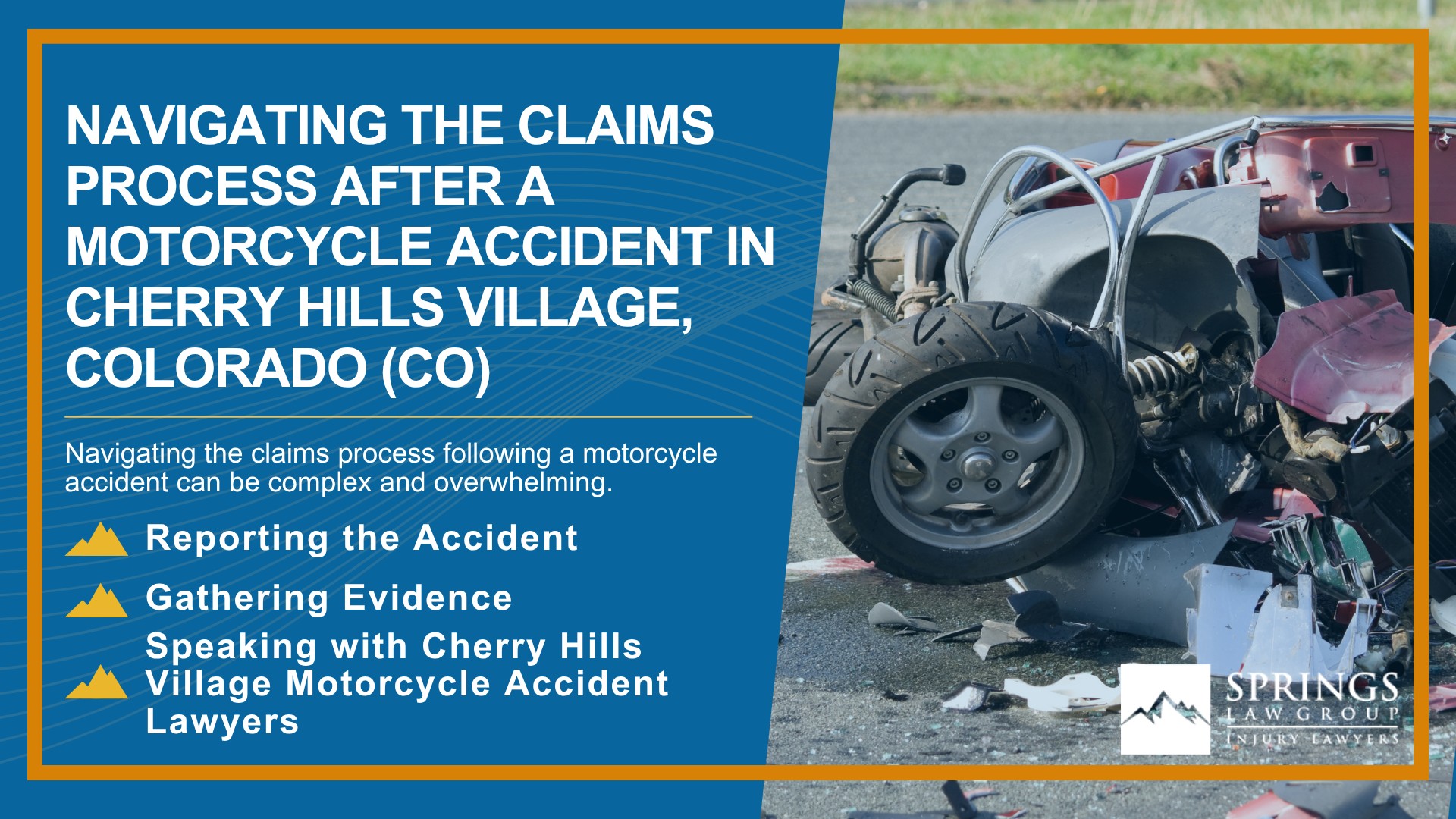 Hiring a Motorcycle Accident Lawyer in Cherry Hills Village, Colorado (CO); Types of Motorcycle Accidents in Cherry Hills Village, Colorado (CO); Motorcycle Insurance Laws in Cherry Hills Village, Colorado (CO); Navigating the Claims Process After a Motorcycle Accident in Cherry Hills Village, Colorado (CO)