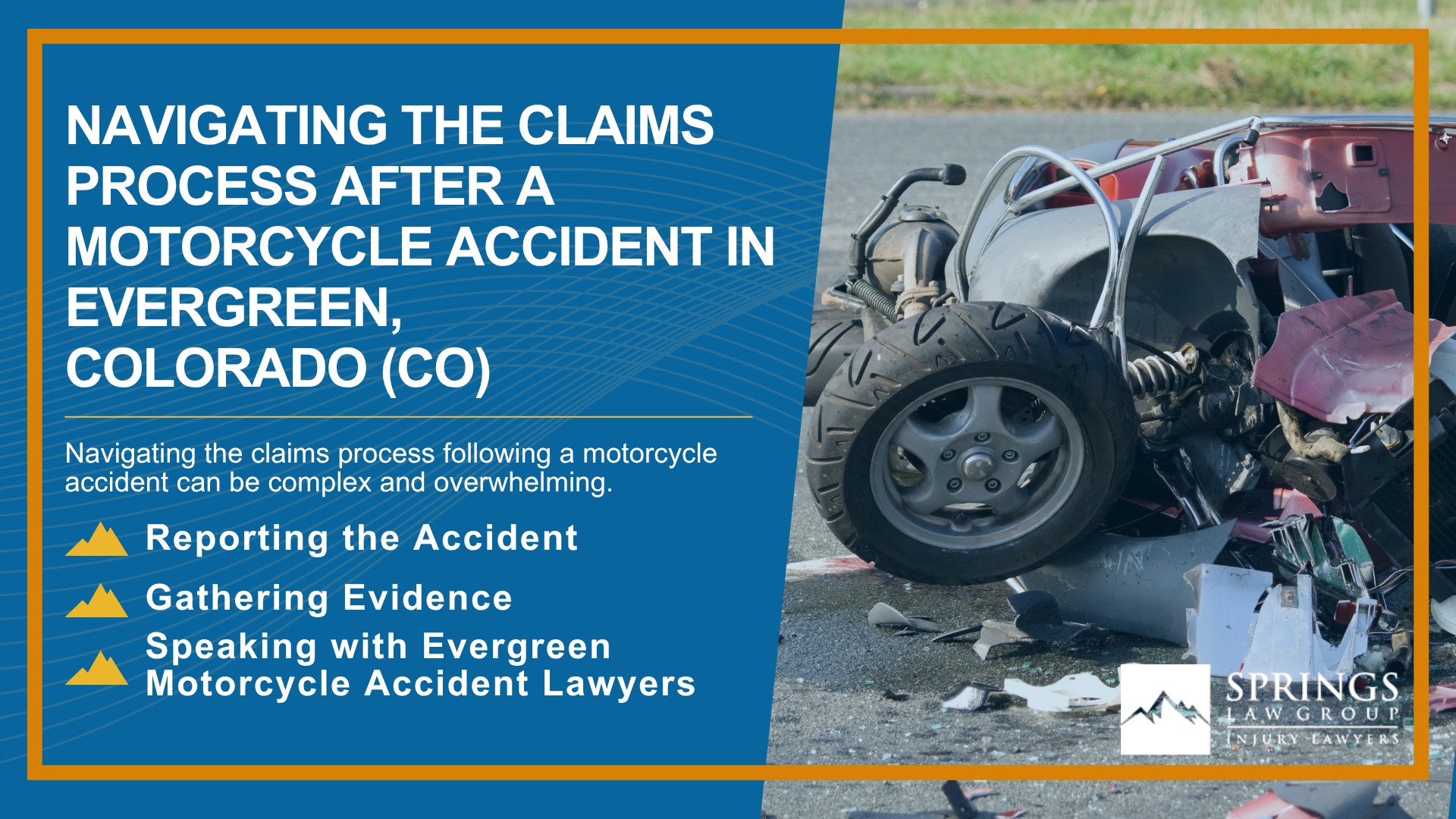 Hiring a Motorcycle Accident Lawyer in Evergreen, Colorado (CO); Types of Motorcycle Accidents in Evergreen, Colorado (CO); Motorcycle Insurance Laws in Evergreen, Colorado (CO); Navigating the Claims Process After a Motorcycle Accident in Evergreen, Colorado (CO)