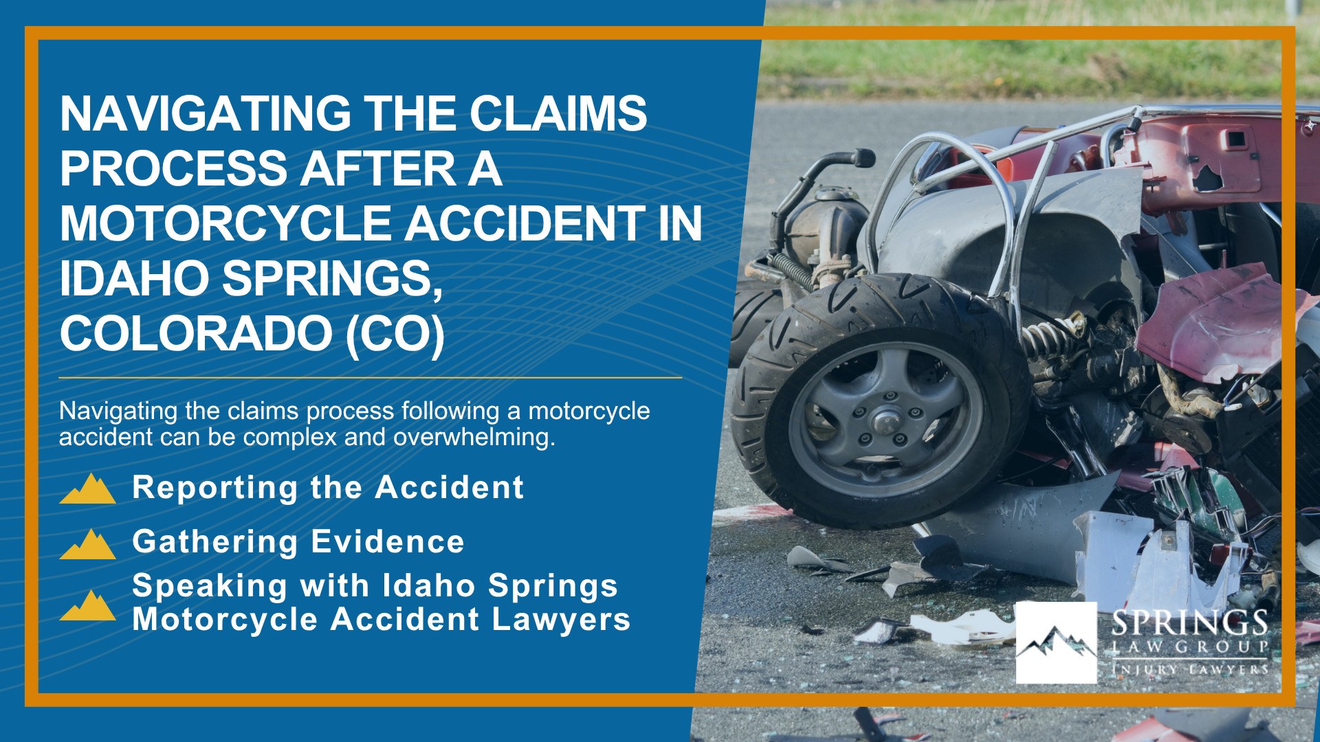 Hiring a Motorcycle Accident Lawyer in Idaho Springs, Colorado (CO); Types of Motorcycle Accidents in Idaho Springs, Colorado (CO); Motorcycle Insurance Laws in Idaho Springs, Colorado (CO); Navigating the Claims Process After a Motorcycle Accident in Idaho Springs, Colorado (CO)