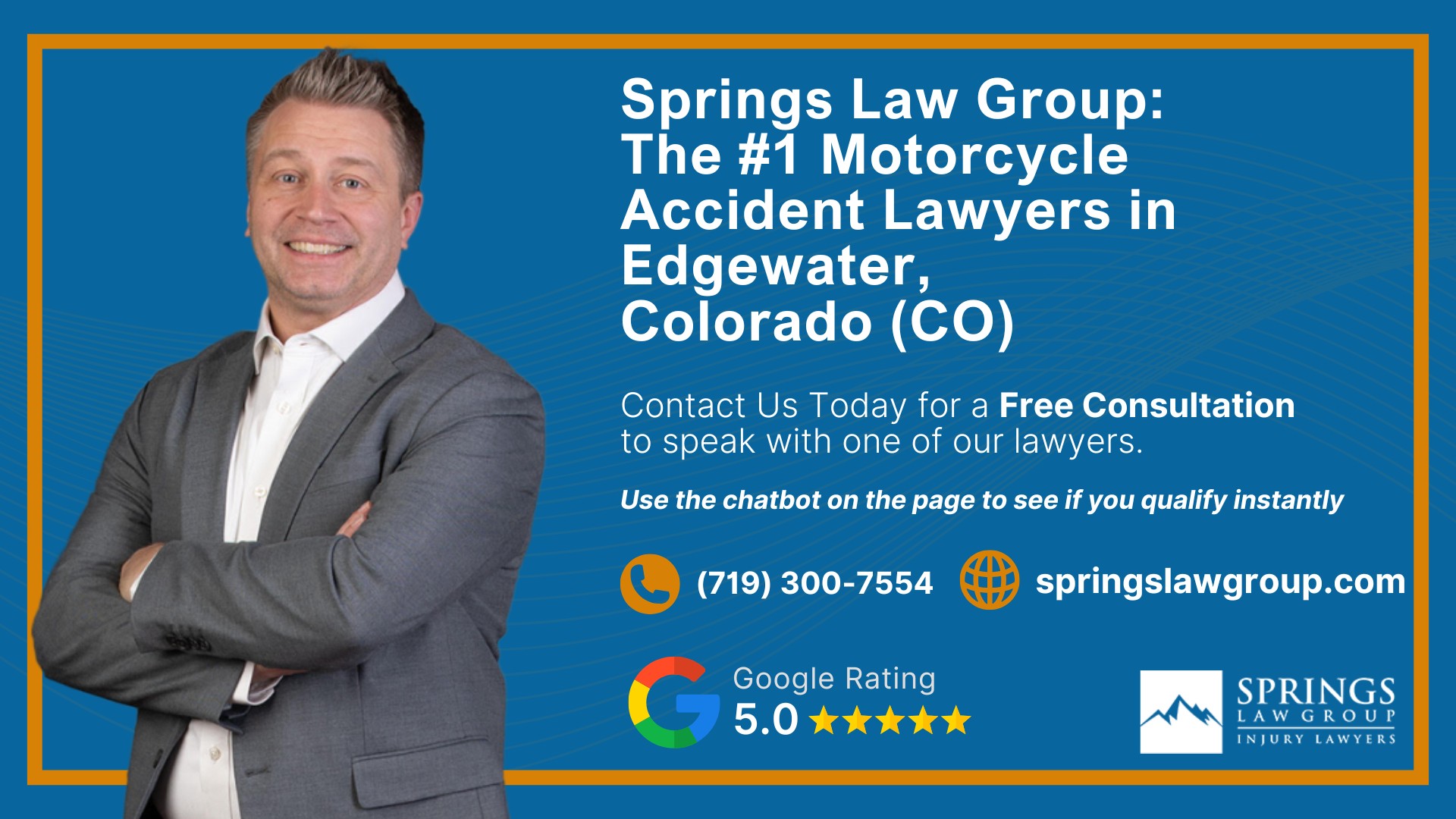 Hiring a Motorcycle Accident Lawyer in Edgewater, Colorado (CO); Types of Motorcycle Accidents in Edgewater, Colorado (CO); Motorcycle Insurance Laws in Edgewater, Colorado (CO); Navigating the Claims Process After a Motorcycle Accident in Edgewater, Colorado (CO); Common Injuries Sustained in Edgewater Motorcycle Accidents; How an Edgewater Motorcycle Accident Lawyer Can Help; Springs Law Group The #1 Motorcycle Accident Lawyers in Edgewater, Colorado (CO)