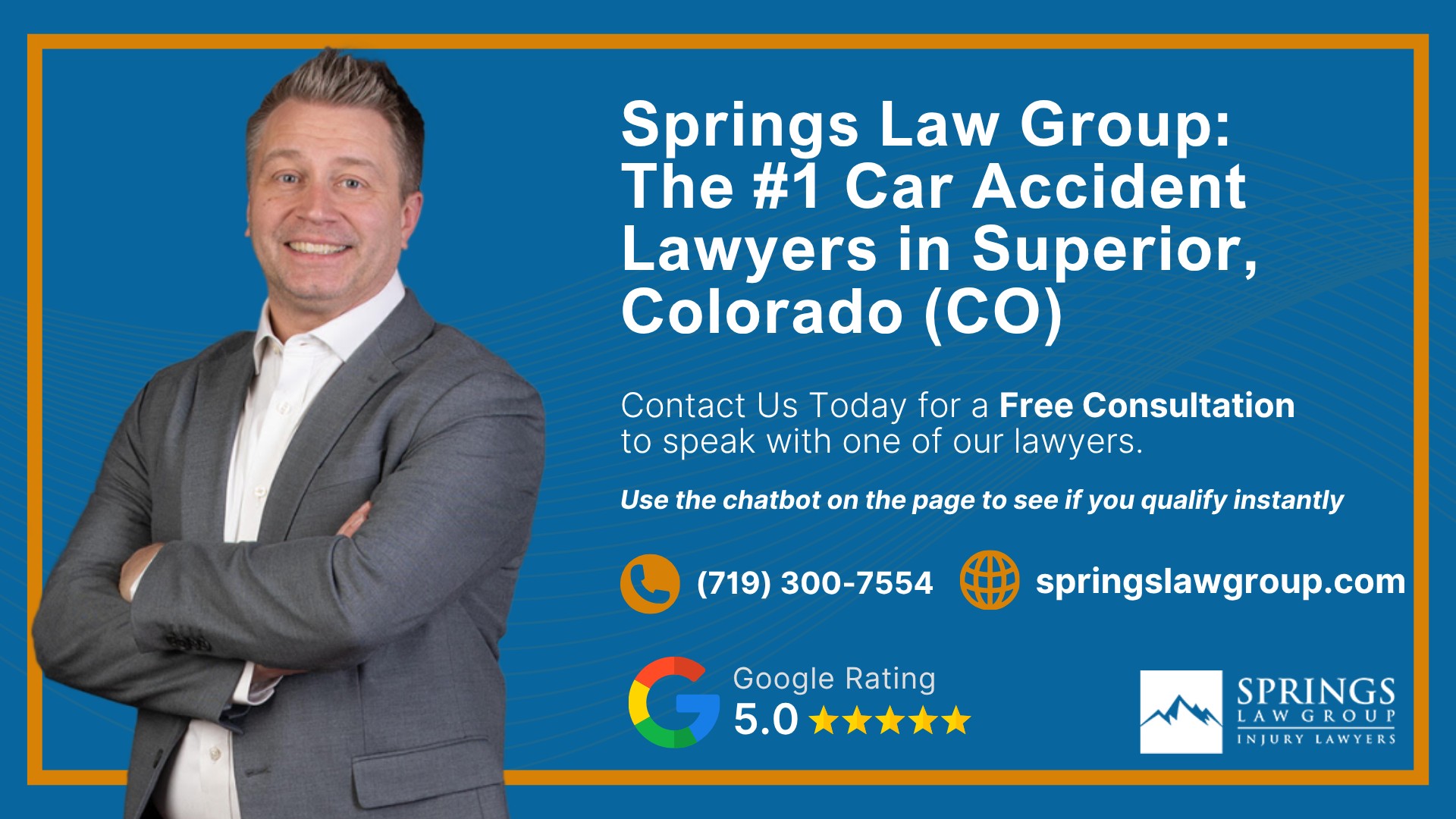 Why Hire a Superior Car Accident Lawyer; Experienced in Colorado car accident laws; Types of Car Accident Claims in Superior, Colorado (CO); Understanding Negligence in Superior Car Accidents; What to Do After a Car Accident in Superior, Colorado (CO); Compensation and Damages in a Car Accident Claim in Superior, Colorado (CO); How a Superior Car Accident Lawyer Can Help; Springs Law Group_ The #1 Car Accident Lawyers in Superior, Colorado (CO)