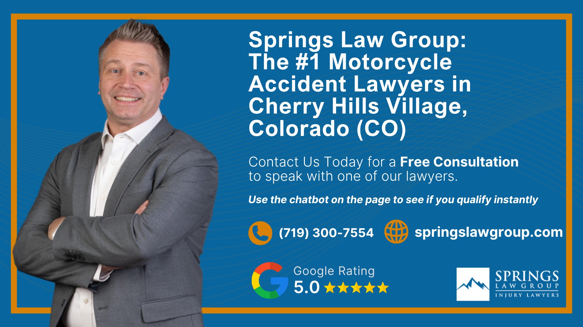 Hiring a Motorcycle Accident Lawyer in Cherry Hills Village, Colorado (CO); Types of Motorcycle Accidents in Cherry Hills Village, Colorado (CO); Motorcycle Insurance Laws in Cherry Hills Village, Colorado (CO); Navigating the Claims Process After a Motorcycle Accident in Cherry Hills Village, Colorado (CO); Common Injuries Sustained in Cherry Hills Village Motorcycle Accidents; How a Cherry Hills Village Motorcycle Accident Lawyer Can Help; Springs Law Group_ The #1 Motorcycle Accident Lawyers in Cherry Hills Village, Colorado (CO)