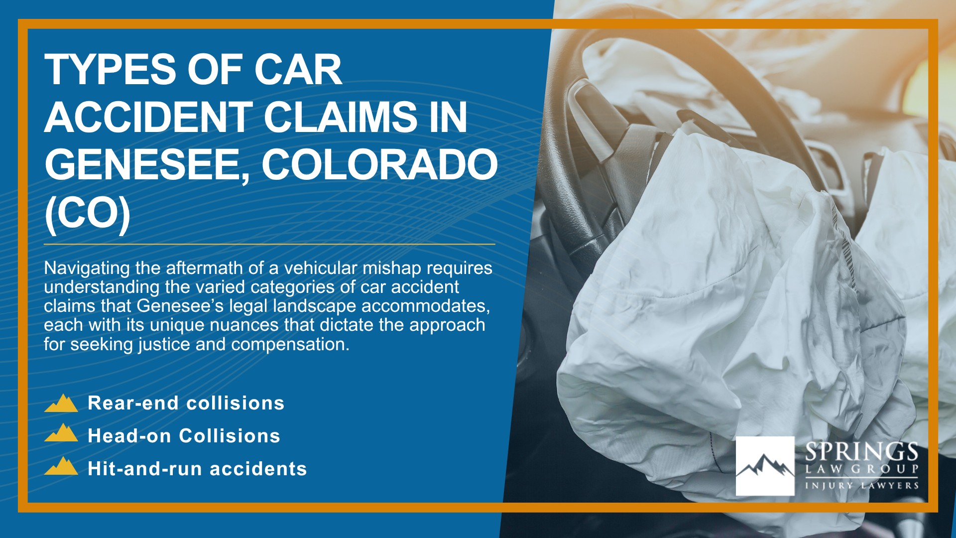 Why Hire a Genesee Car Accident Lawyer; Experienced in Colorado car accident laws; Types of Car Accident Claims in Genesee, Colorado (CO)