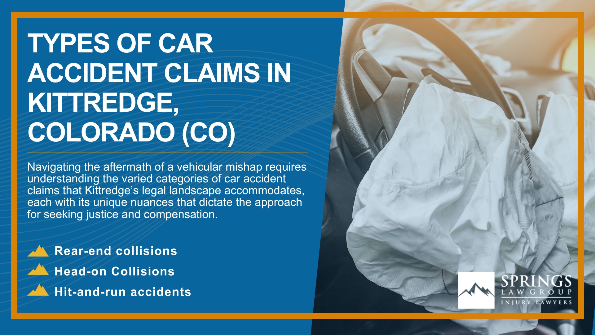 Why Hire a Kittredge Car Accident Lawyer; Experienced in Colorado car accident laws; Types of Car Accident Claims in Kittredge, Colorado (CO)