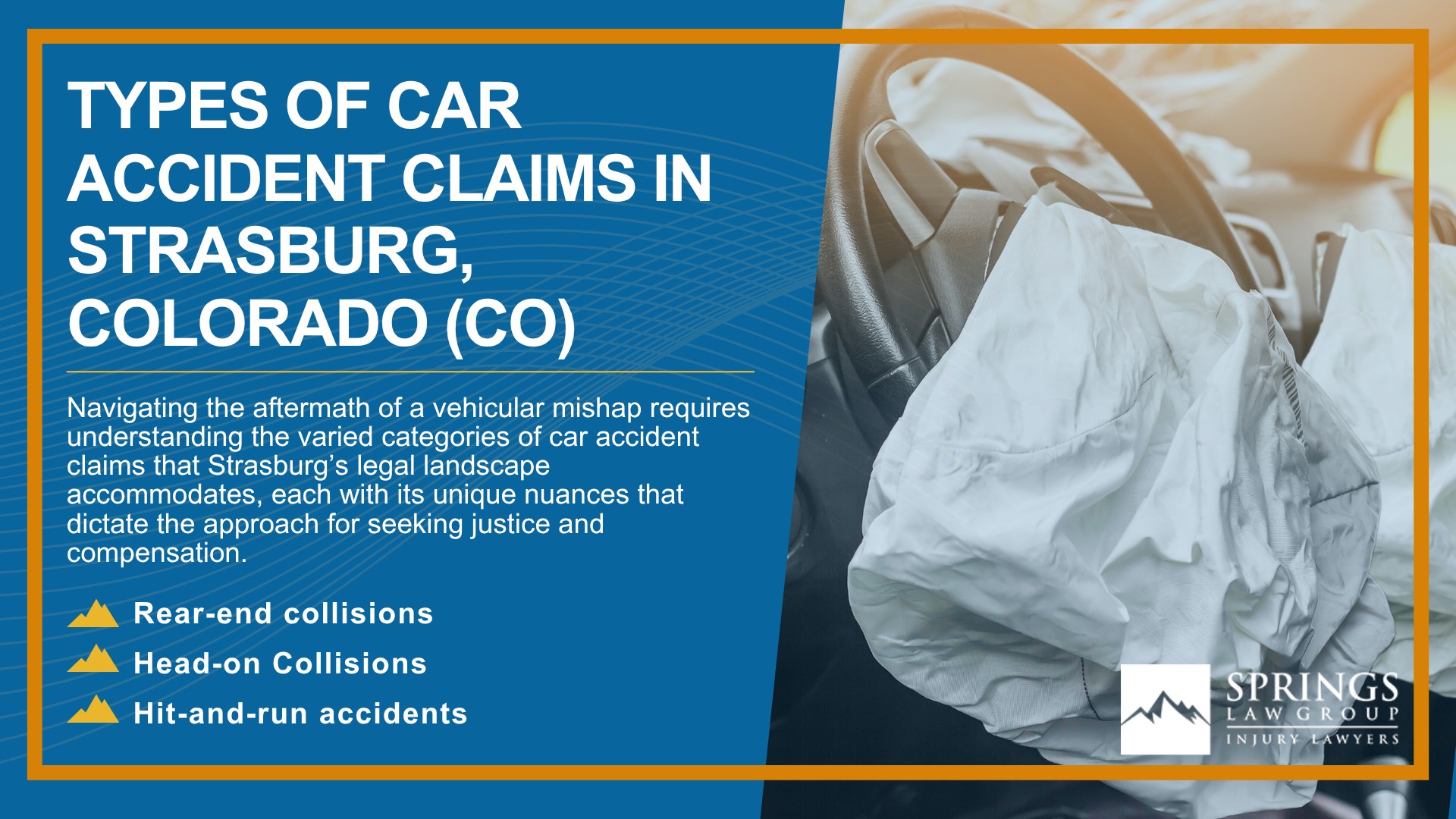 Why Hire a Strasburg Car Accident Lawyer; Experienced in Colorado car accident laws; Types of Car Accident Claims in Strasburg, Colorado (CO)