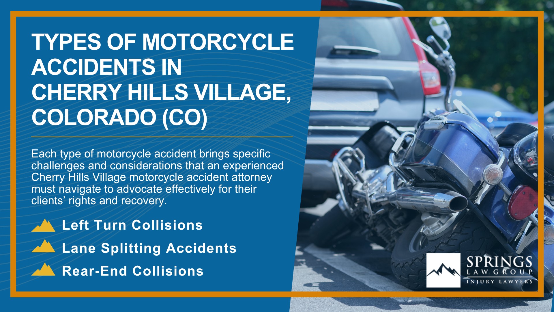 Hiring a Motorcycle Accident Lawyer in Cherry Hills Village, Colorado (CO); Types of Motorcycle Accidents in Cherry Hills Village, Colorado (CO)