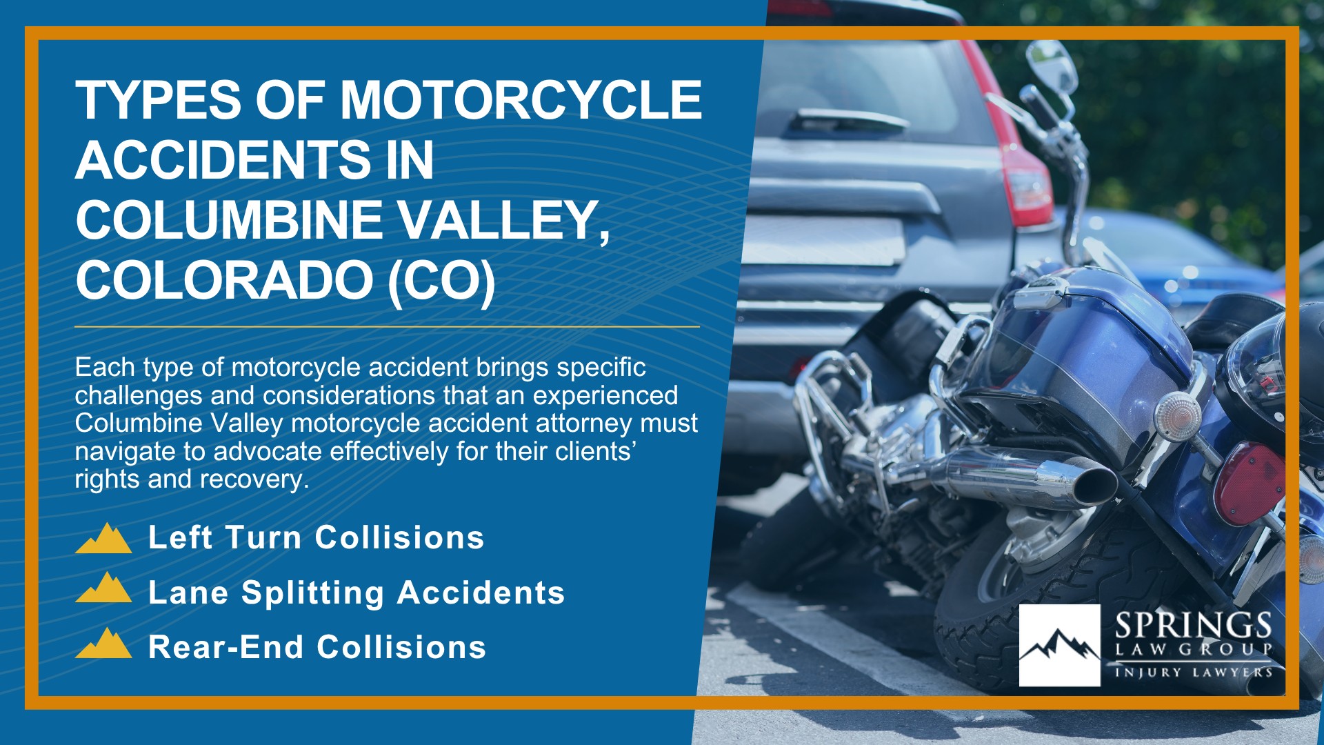Hiring a Motorcycle Accident Lawyer in Columbine Valley, Colorado (CO); Types of Motorcycle Accidents in Columbine Valley, Colorado (CO)