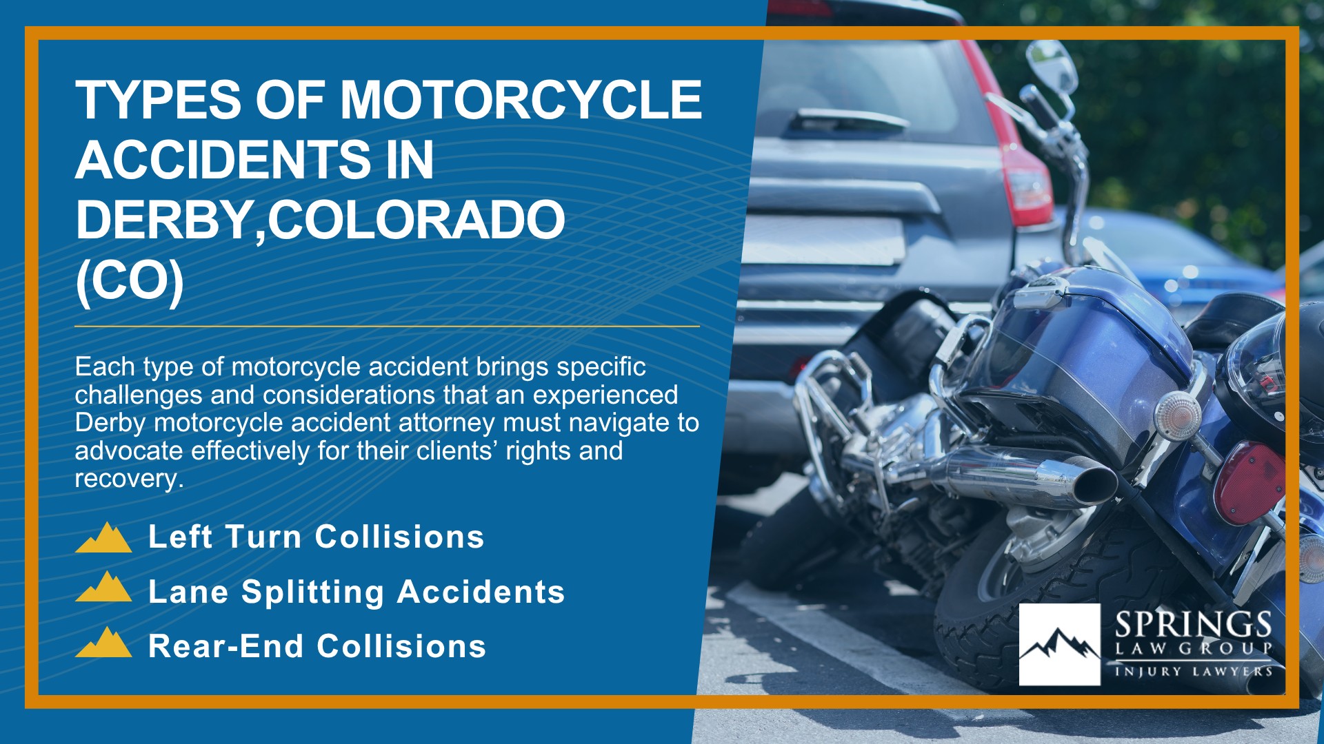 Hiring a Motorcycle Accident Lawyer in Derby, Colorado (CO); Types of Motorcycle Accidents in Derby,Colorado (CO)