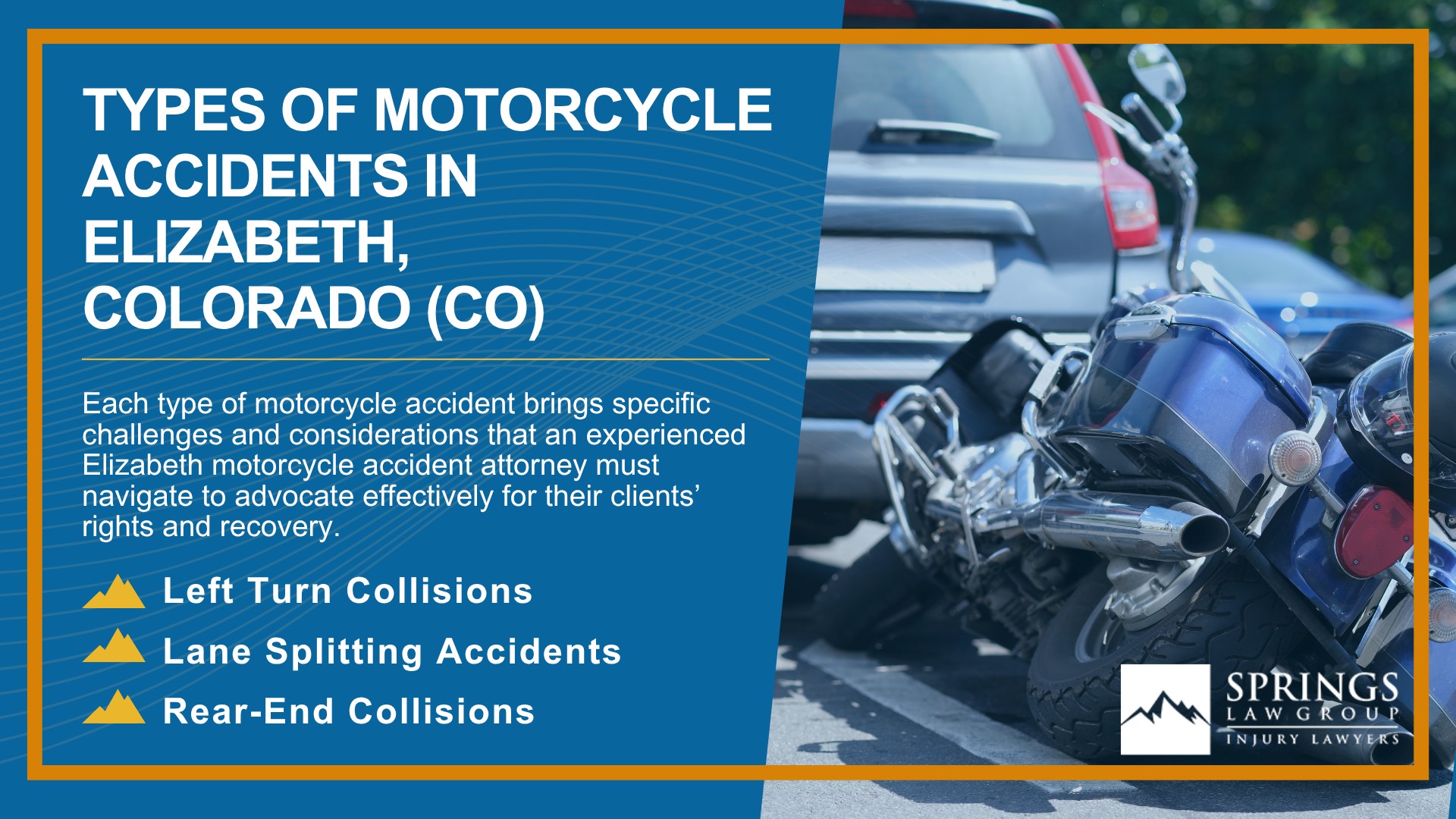Hiring a Motorcycle Accident Lawyer in Elizabeth, Colorado (CO); Types of Motorcycle Accidents in Elizabeth, Colorado (CO)