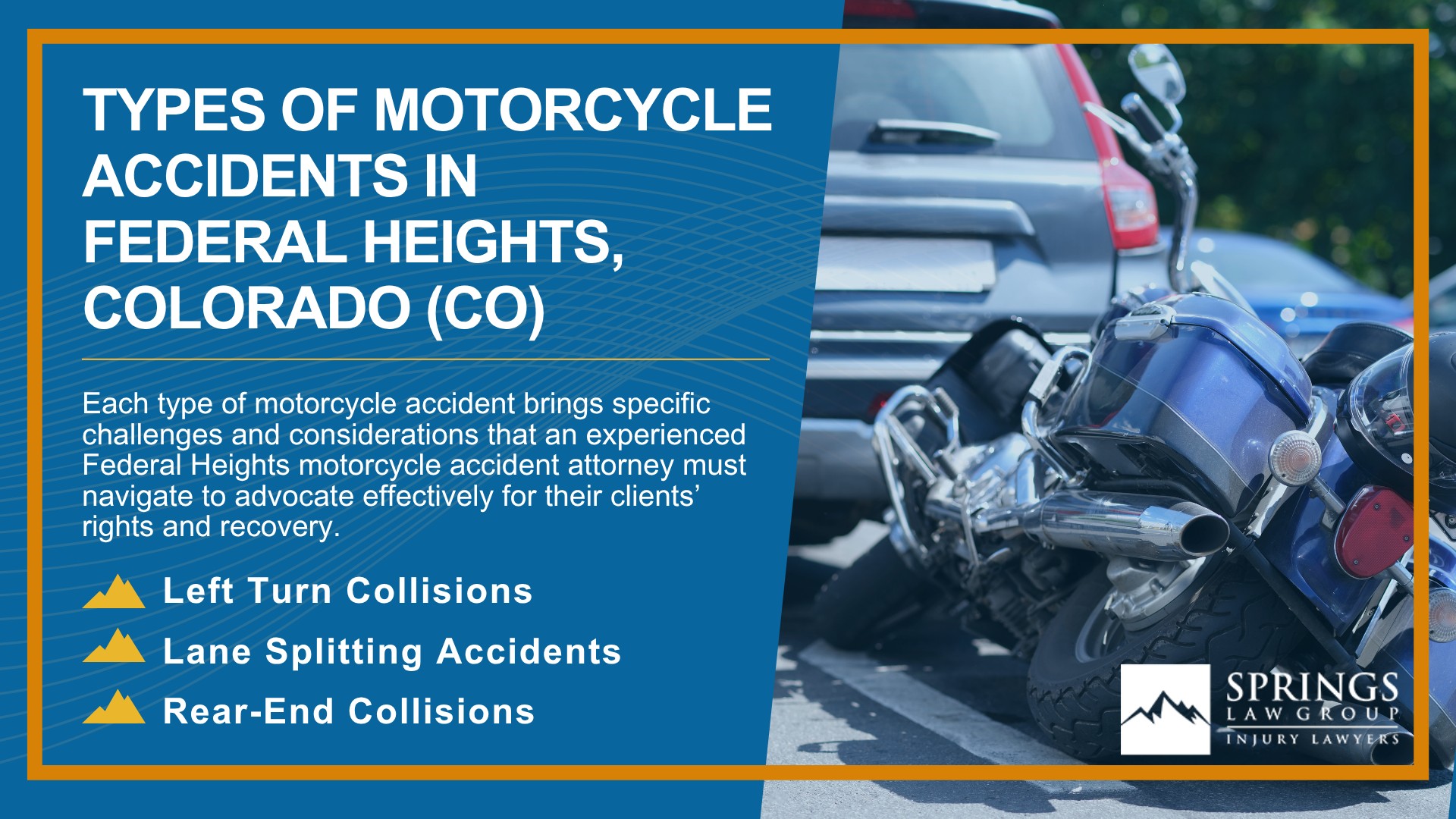 Hiring a Motorcycle Accident Lawyer in Federal Heights, Colorado (CO); Types of Motorcycle Accidents in Federal Heights, Colorado (CO)