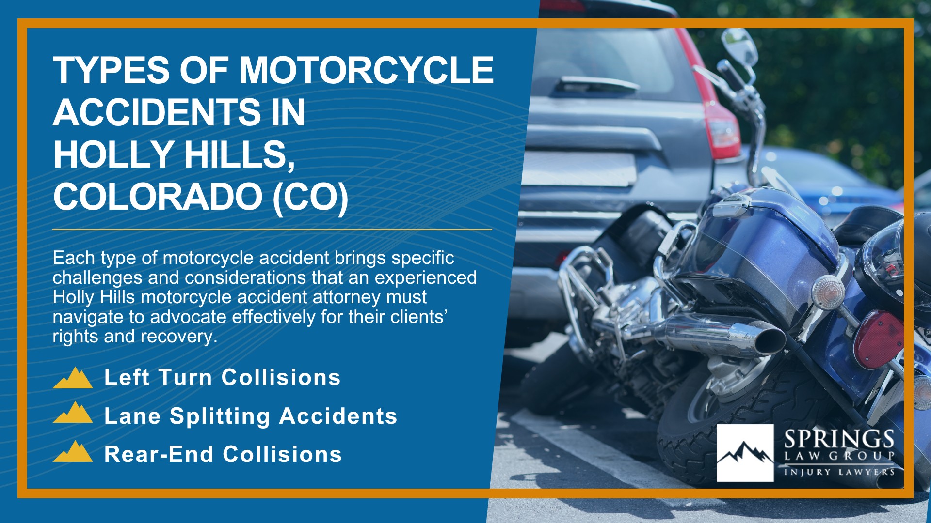Hiring a Motorcycle Accident Lawyer in Holly Hills, Colorado (CO); Types of Motorcycle Accidents in Holly Hills, Colorado (CO)