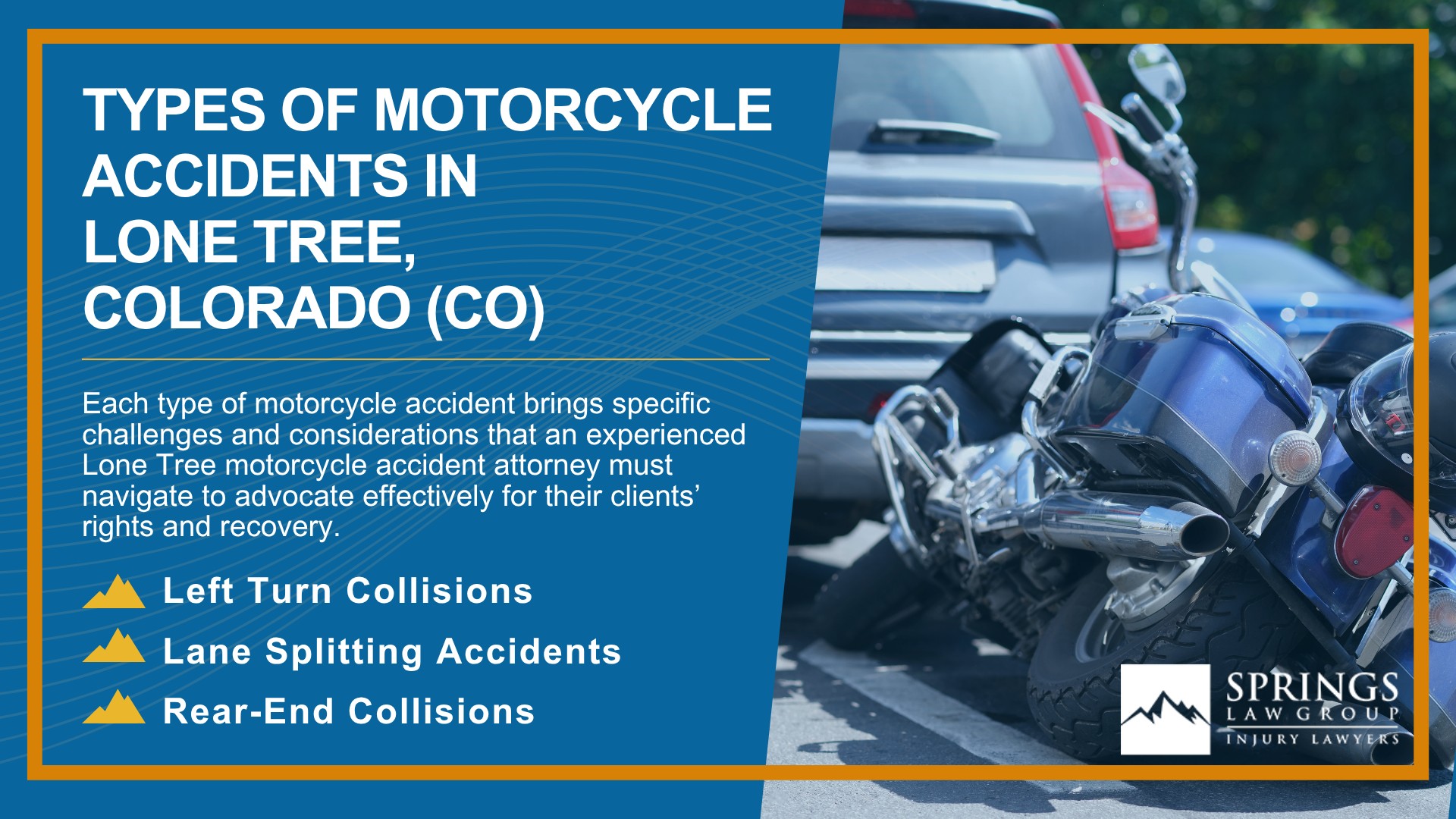Hiring a Motorcycle Accident Lawyer in Lone Tree, Colorado (CO); Types of Motorcycle Accidents in Lone Tree, Colorado (CO)