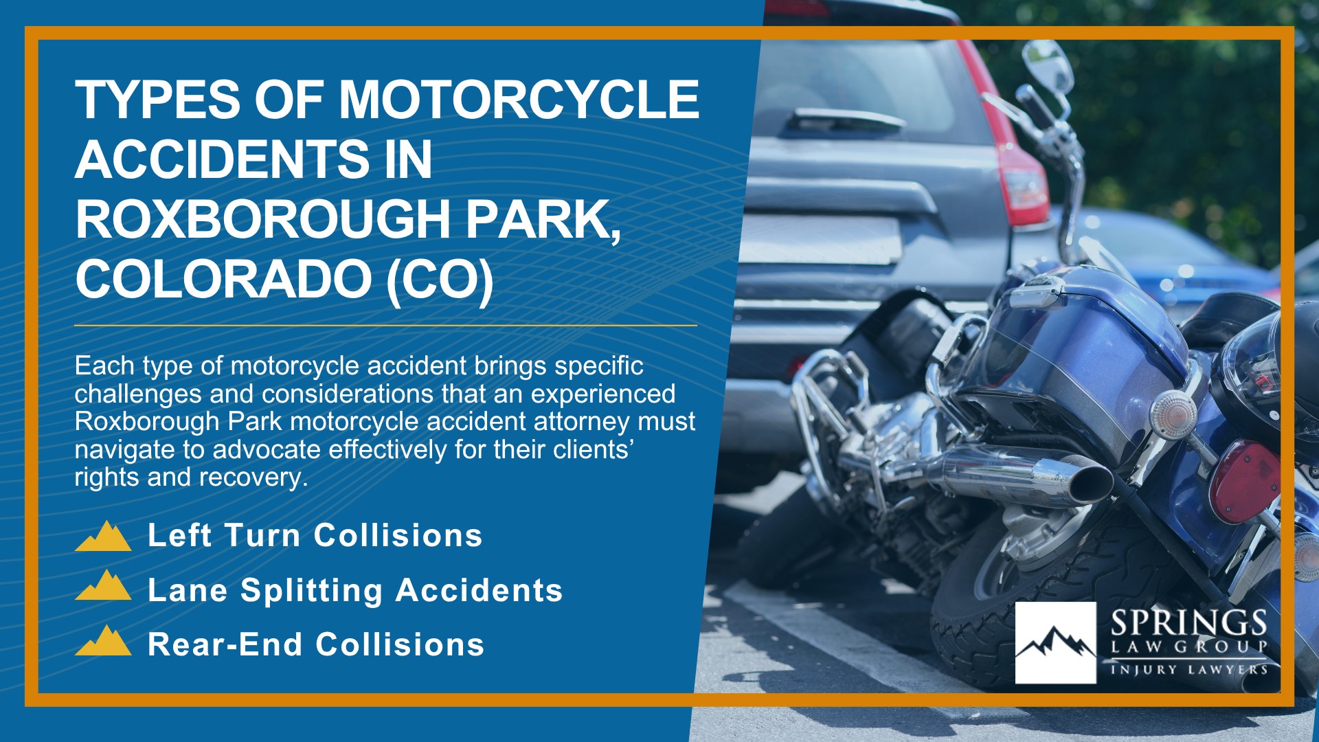 Hiring a Motorcycle Accident Lawyer in Roxborough Park, Colorado (CO); Types of Motorcycle Accidents in Roxborough Park, Colorado (CO)