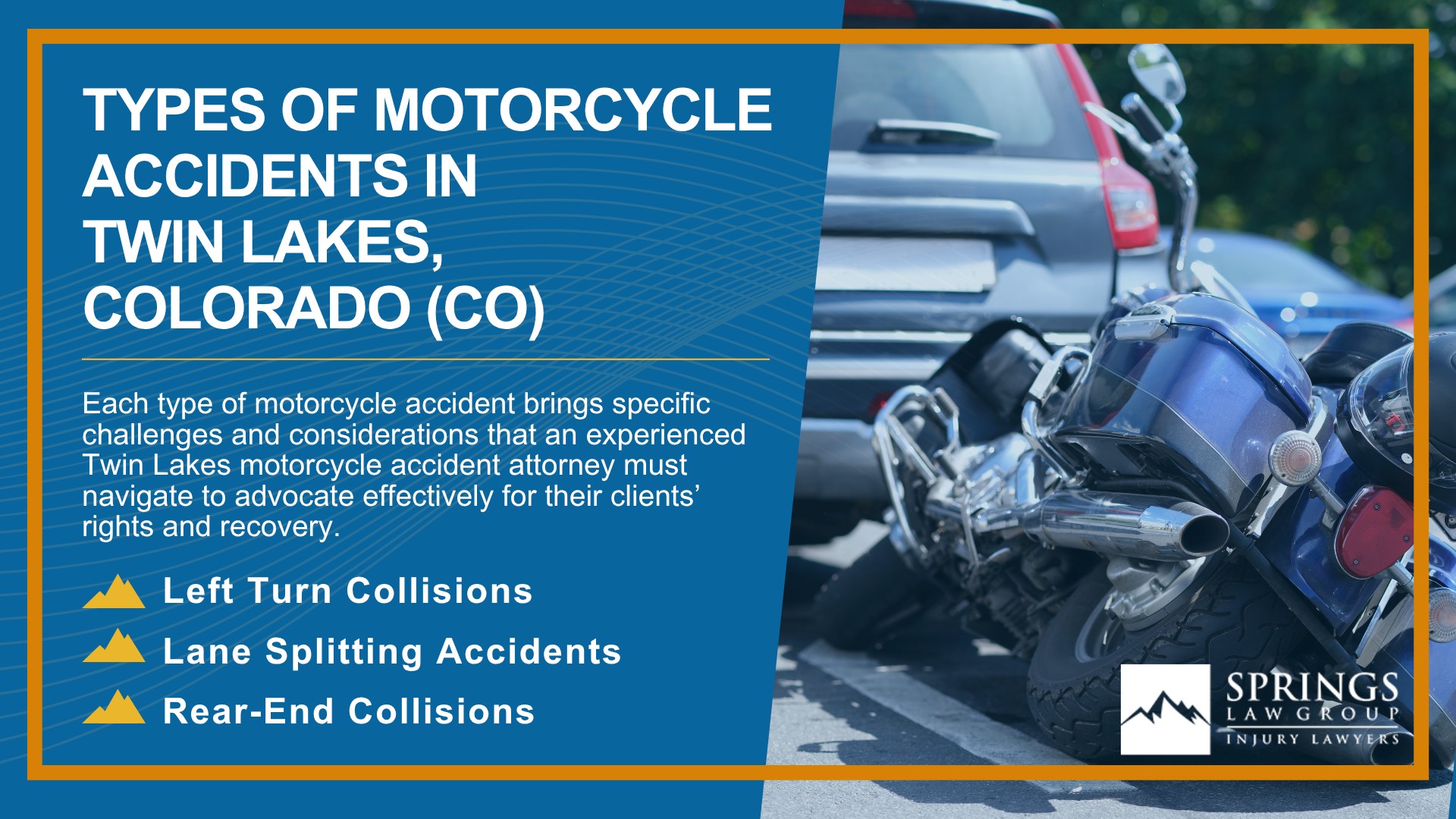 Hiring a Motorcycle Accident Lawyer in Twin Lakes, Colorado (CO); Types of Motorcycle Accidents in Twin Lakes, Colorado (CO)